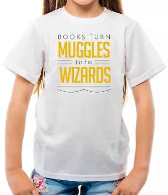 Buy Books Turn Muggles Into Wizzards - Kids T-Shirt - Wizard - Film - Potter • 11.95£