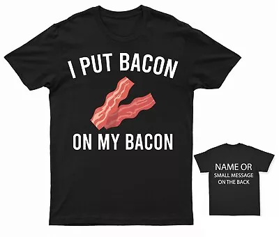 Buy I Put Bacon On My Bacon T-Shirt Fun Graphic Bacon Strips Tee  Foodie Gift • 14.95£