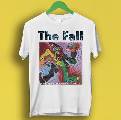 Buy The Fall Wonderfull And Frightening World Of... Punk Cool Gift Tee T Shirt P1810 • 6.35£