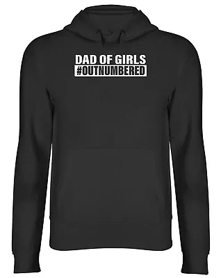 Buy Dad Of Girls #Outnumbered Mens Womens Hooded Top Hoodie • 17.99£