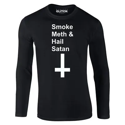 Buy Smoke Meth And Hail Satan Mens Long Sleeve T-Shirt Devil Worship Drugs • 15.99£