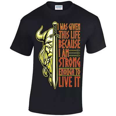 Buy I Was Given This Life Because I Am Strong Enough To Live It, T-shirt S - 5XL • 16.95£