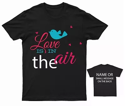 Buy Love Is In The Air Valentines Day T-Shirt 3Love Is In The Air Valentines Day T-S • 12.95£
