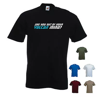 Buy 'Are You Out Of Your Vulcan Mind?'  T-shirt • 11.69£