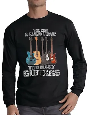 Buy You Never Have Too Many Guitars Mens Long Sleeve T-Shirt Guitar Rock Metal Band • 14.99£