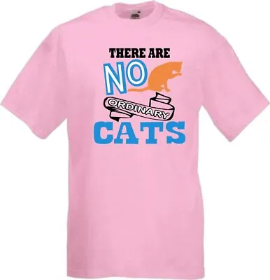 Buy There Are No Ordinary Cats Novelty Pet Cat T Shirt Various Colours And Sizes • 8.99£
