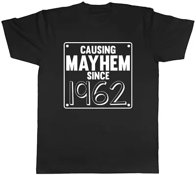 Buy Mens Causing Mayhem Since 1962 Birthday T-Shirt • 8.99£