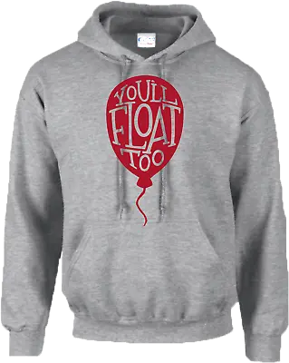 Buy You'll Float Too Hoodie - Inspired By IT Pennywise  • 27.99£
