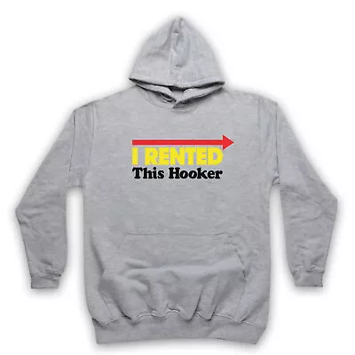 Buy I Rented This Hooker Funny Slogan Comedy Joke Rude Unisex Adults Hoodie • 27.99£