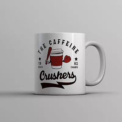 Buy The Caffeine Crushers Mug Funny Baseball Team State Champs Coffee Cup • 9£