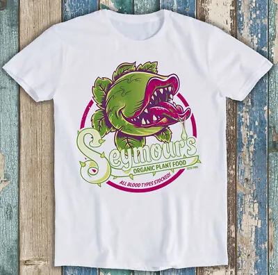 Buy Seymours Organic Plant Food Little Shop Of Horrors Film Gift Tee T Shirt M1381 • 6.35£