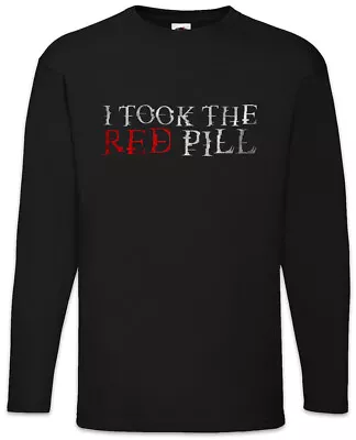 Buy I Took The Red Pill Men Long Sleeve T-Shirt Fun Matrix Blue Reality Morpheus • 28.74£
