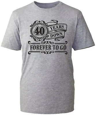 Buy 40th Birthday Gift Mens T-Shirt TShirt T Shirt 40 Years Old Down Forever To Go • 9.99£