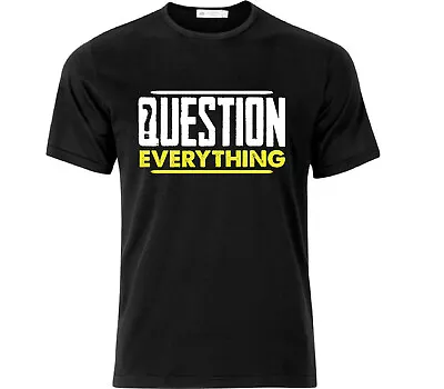 Buy Question Everything Demand The Truth T Shirt Black • 15.73£