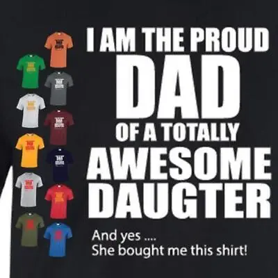 Buy Proud DAUGHTER Daddy Fathers New Tshirt Mens Novelty Brand Awesome Day Gift Joke • 11.99£