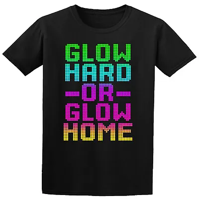 Buy Glow Hard Or Glow Home Boys Girls Teen Kids T Shirts #D #P1 #PR • 6.99£