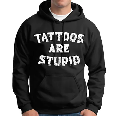 Buy Tattoos Are Stupid Sarcasm Sarcastic Funny Quote Meme Unisex Mens Hoody #6ED Lot • 18.99£