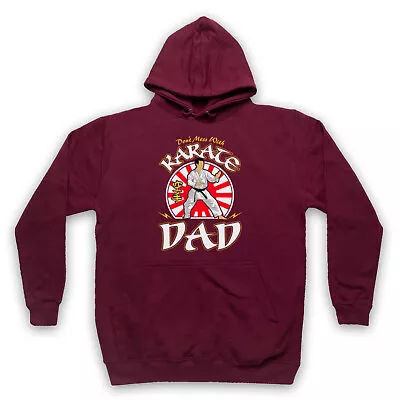 Buy Don't Mess With Karate Dad Martial Arts Expert Unisex Adults Hoodie • 27.99£