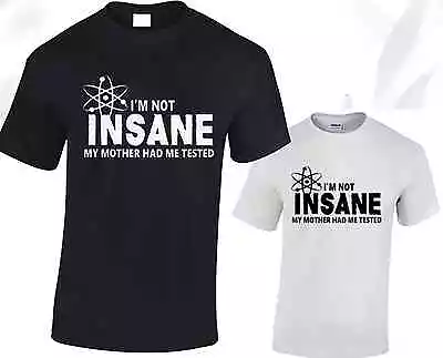 Buy Im Not Insane My Mother Had Me Tested Mens T Shirt Big Bang Theory • 7.99£