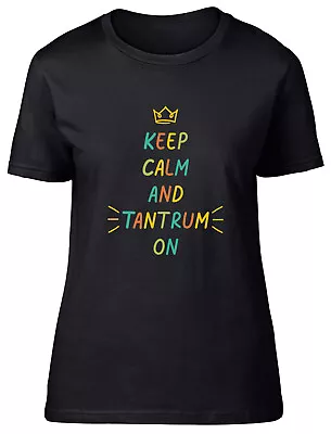 Buy Keep Calm & Tantrum On Womens T-Shirt Funny Outburst Anger Ladies Gift Tee • 8.99£