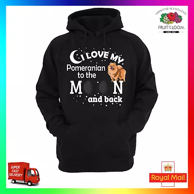 Buy I Love My Pomeranian To The Moon & Back Hoodie Hoody Cute Sweat Dog Puppy Pom • 24.99£