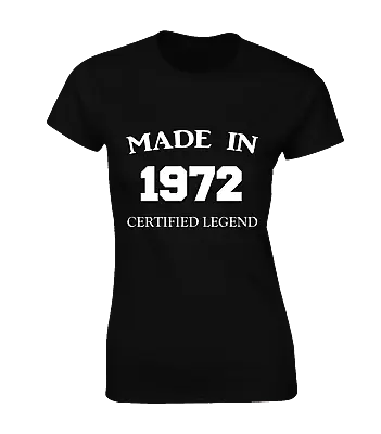 Buy Made In 1972 Ladies T Shirt Cool 50th Birthday Gift Present Idea Funny Joke Top • 7.99£