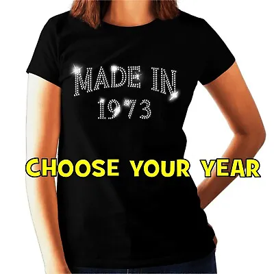 Buy MADE IN 1974 Diamante Crystal Ladies Birthday Fitted T Shirt All Sizes ANY DATE • 11.99£