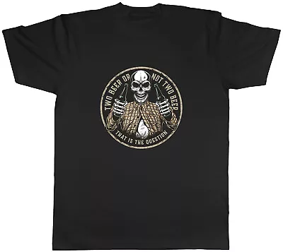 Buy Two Beer Or Not To Beer Mens T-Shirt That Is The Question Skeleton Tee Gift • 8.99£