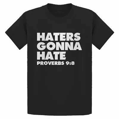 Buy Haters Gonna Hate Proverbs 9:8 Youth T-shirt • 12.01£