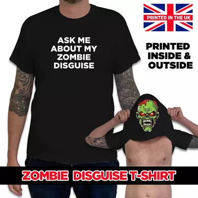 Buy Ask Me About My Zombie Disguise Funny Printed T-Shirt Unisex S-2XL Colour Choice • 11.99£