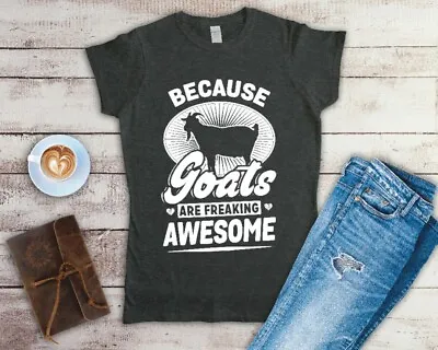 Buy Because Goats Are Freaking Awesome Ladies Fitted T Shirt Sizes Small-2XL • 12.49£