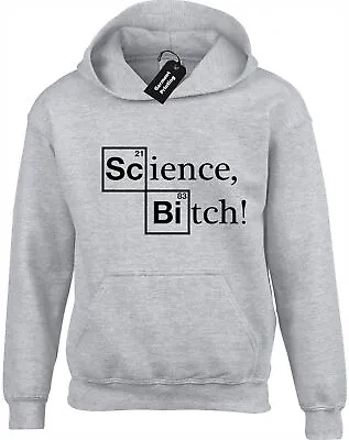 Buy Science Bitch Hoody Hoodie Cult Chemical Elements Breaking Bad Geek Novelty Top • 16.99£