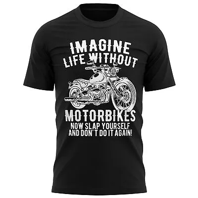 Buy Imagine Life Without Motorbikes T Shirt Funny Motorcycle Joke Biker Gift Mens • 14.99£
