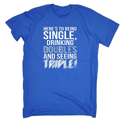 Buy Heres To Being Single Drinking Doubles Mens Funny Novelty Shirts T-Shirt Tshirts • 12.95£