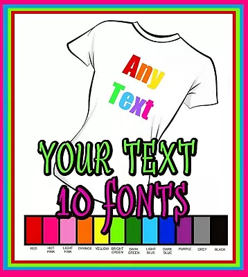 Buy Design Your Own T-Shirt Transfer Personalised Any Text 10 Fonts Up To 15% Off • 2.49£