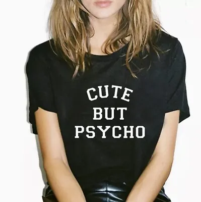 Buy Women T-shirt Cute But Psycho Letter Fashion Print Ladies T-shirt Casual • 5.99£