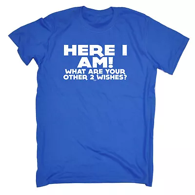 Buy Here I Am Other Two Wishes - Mens Funny Novelty Top Gift T Shirt T-Shirt Tshirts • 12.95£