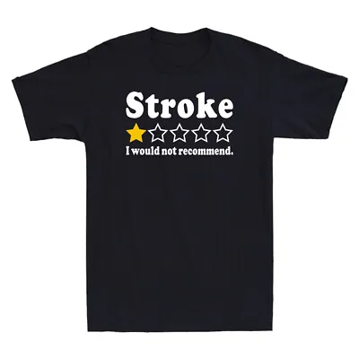Buy Stroke Review 1 Star I Would Not Recommend Men's Short Sleeve T-Shirt Black Tee • 15.99£