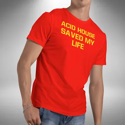Buy Acid House Music Saved My Life Men's T-Shirt Dj Clubbing Dance Rave Music Lover • 9.99£