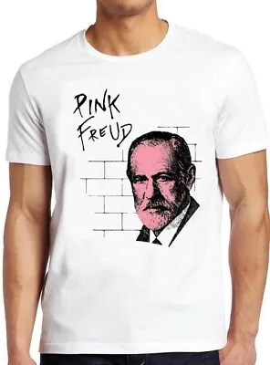 Buy Sigmund Freud Parody Pink Floyd Pun Funny Slogan Joke Cool Gift Tee T Shirt M284 • 6.35£