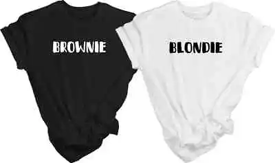 Buy Blondie Brownie 2 Matching T-Shirts BFF Brunette Blond Best Friends Sisters Gift • 24.99£