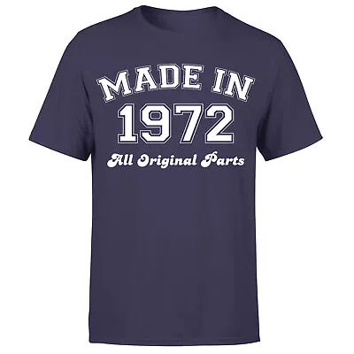 Buy Made In 1972 All Original Parts T-Shirt 50th Birthday Mens Gift Ideas • 9.99£