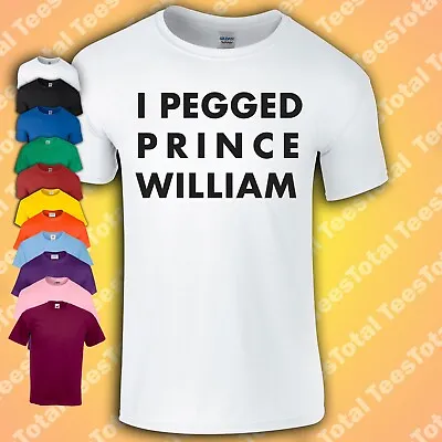 Buy I Pegged Prince William T-Shirt | Royal Family Funny | Meme | Rude | Joke • 16.19£