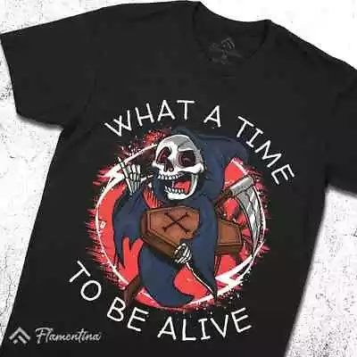 Buy What A Time To Be Alive T-Shirt Funny Death Grim Skull Grave Reaper Dark D096 • 11.99£