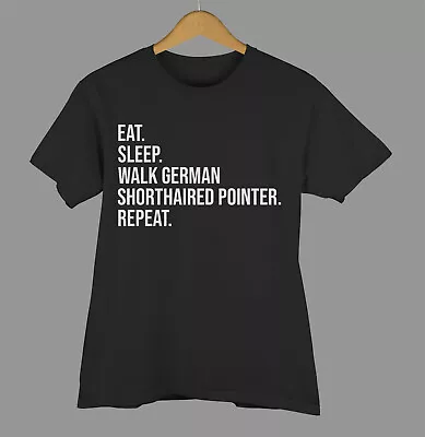 Buy German Pointer T-shirt Eat Sleep Walk German Shorthaired Pointer Gift • 11.99£