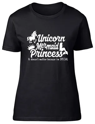 Buy Unicorn Mermaid Princess It Doesn't Matter Because I'm Special Fitted T-Shirt • 8.99£