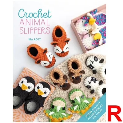 Buy Crochet Animal Slippers: 60 Fun And Easy Patterns By Ira Rott Paperback NEW • 11.35£