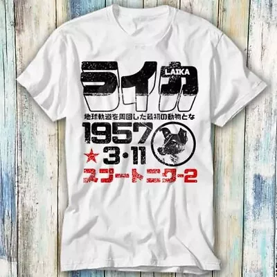 Buy Laika Japanese Astronaut 1957 Space CCCP T Shirt Meme Gift Top Tee Unisex 489 • 6.35£