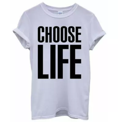 Buy Choose Life Adults T-Shirt Mens Womens Tee Top • 5.95£