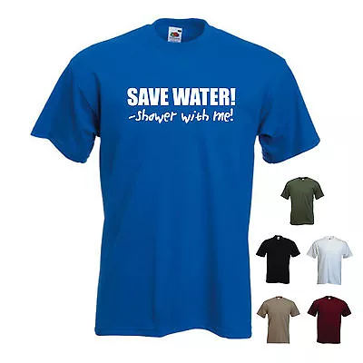 Buy 'Save Water, Shower With Me' . Mens Funny Eco / Environment T-shirt. S-XXL • 11.69£